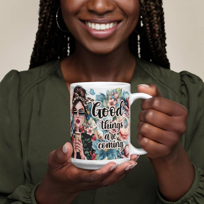 Good Things Are Coming – Ceramic Mug